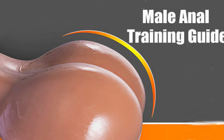 Male Anal Training Guide
